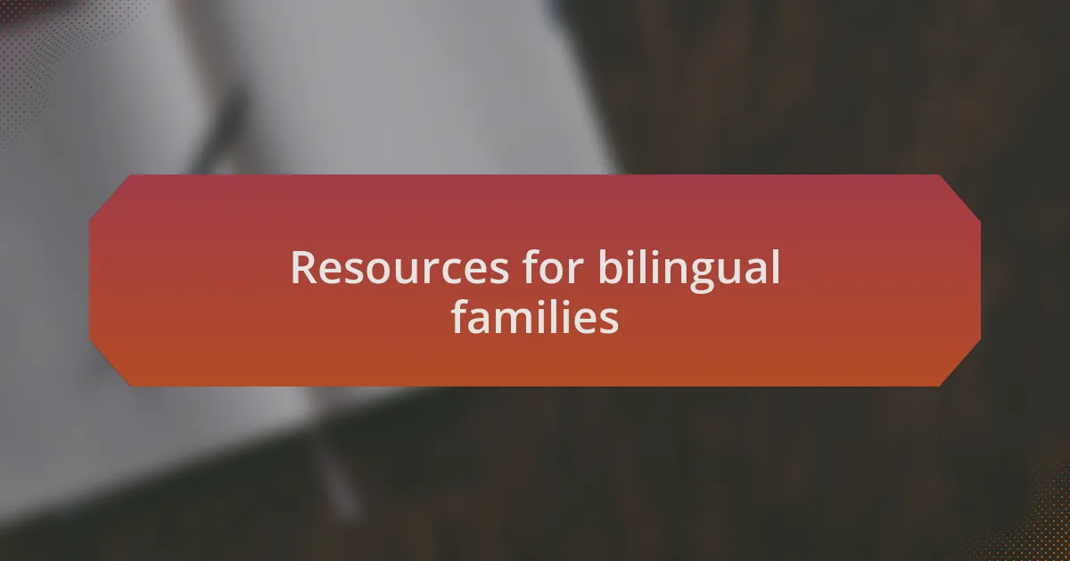 Resources for bilingual families