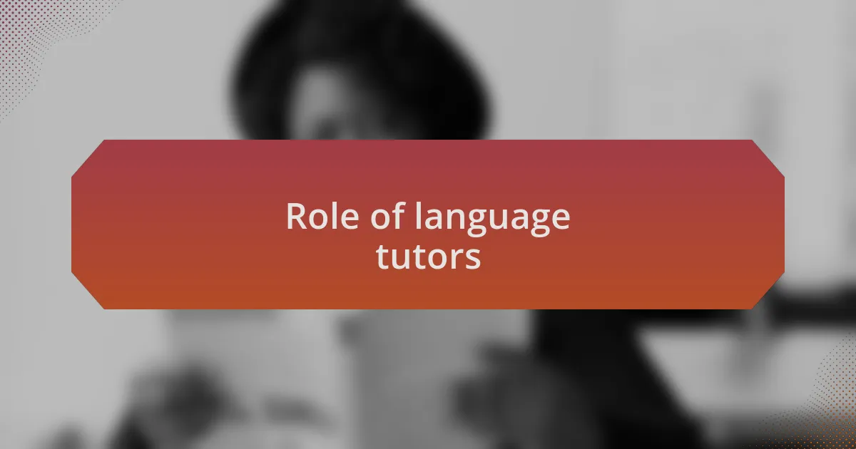 Role of language tutors