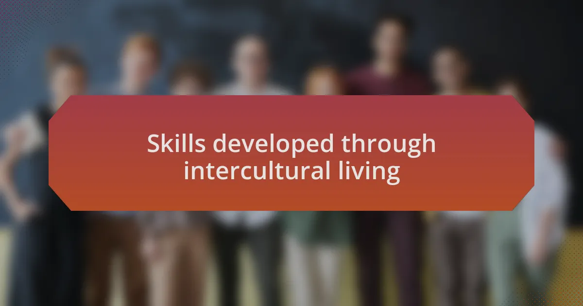 Skills developed through intercultural living