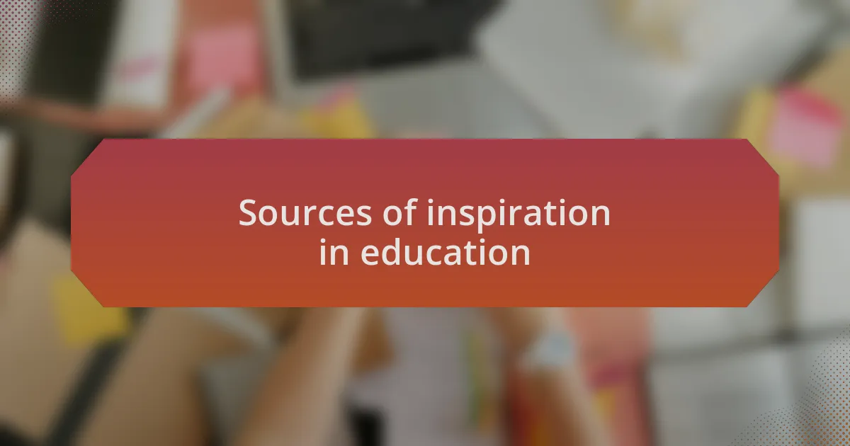 Sources of inspiration in education