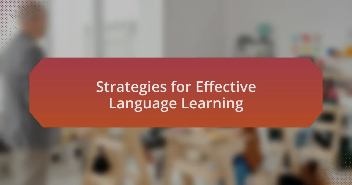 Strategies for Effective Language Learning