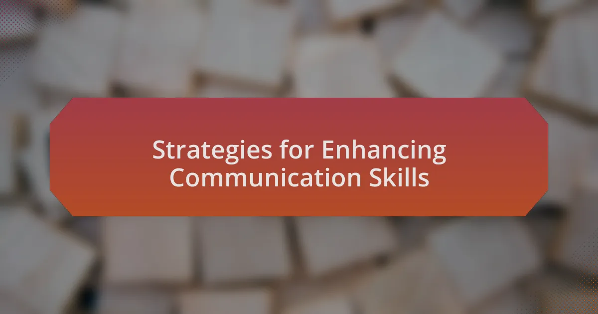 Strategies for Enhancing Communication Skills
