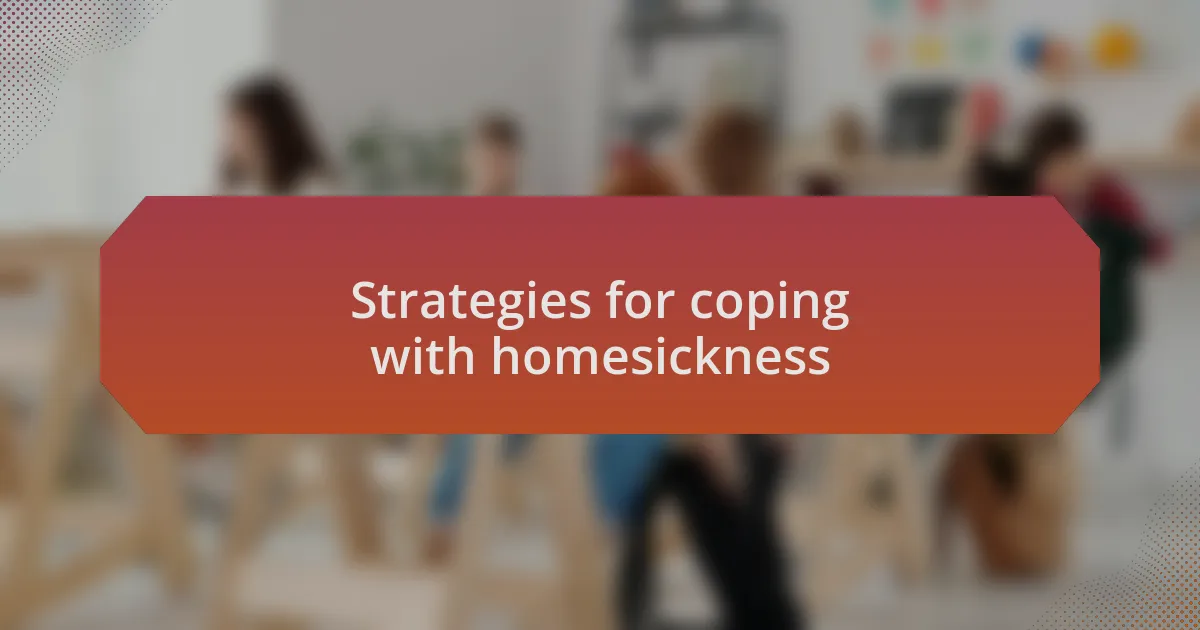 Strategies for coping with homesickness