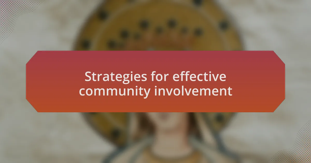 Strategies for effective community involvement