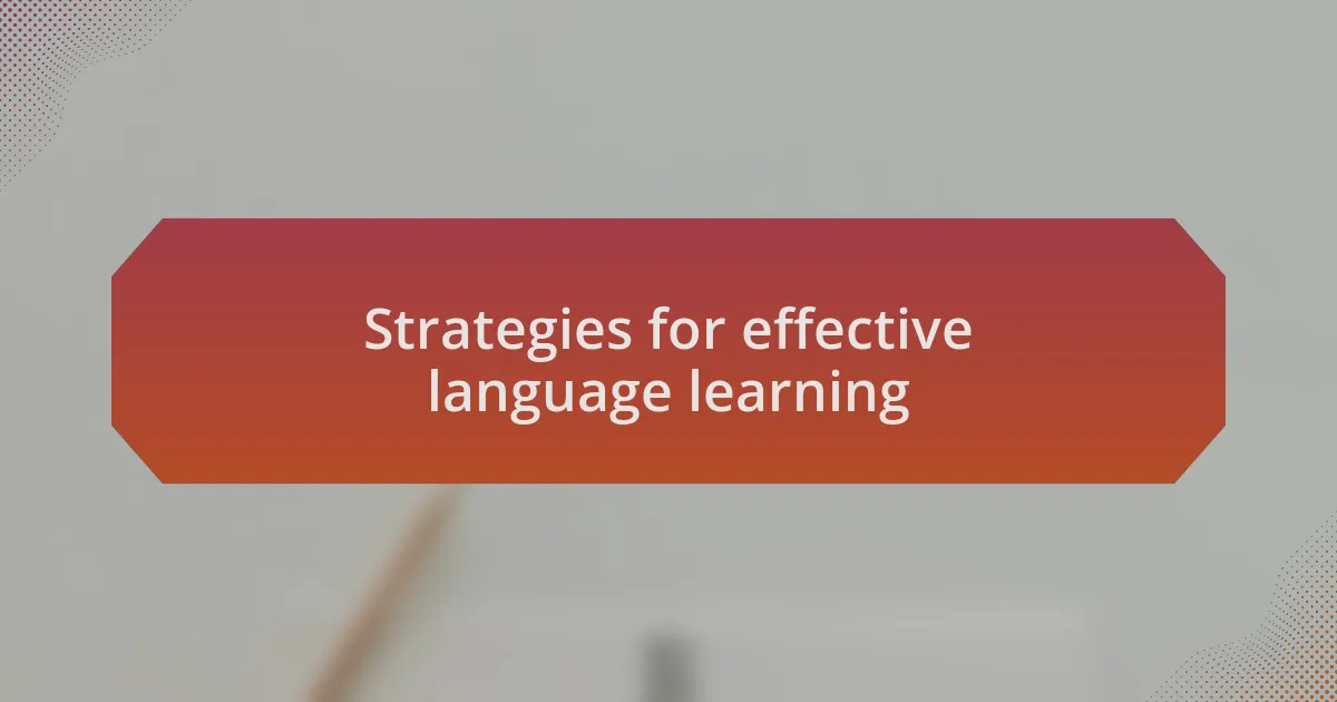 Strategies for effective language learning