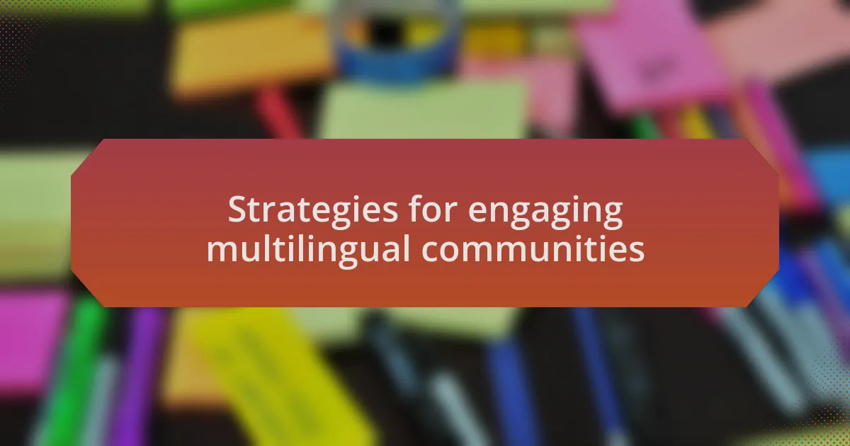 Strategies for engaging multilingual communities