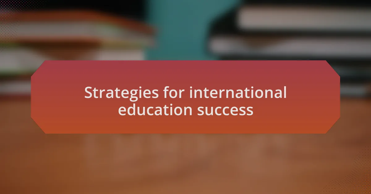 Strategies for international education success