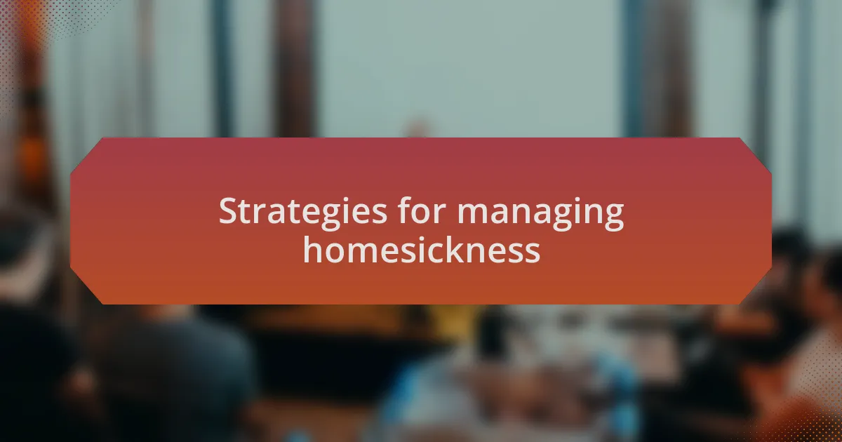 Strategies for managing homesickness