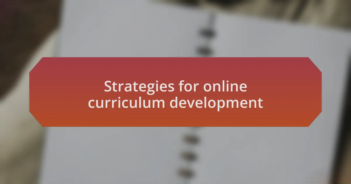 Strategies for online curriculum development