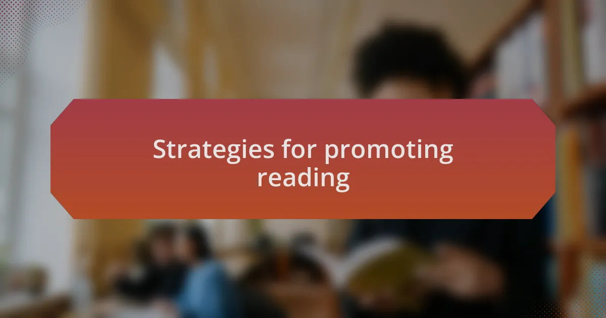 Strategies for promoting reading