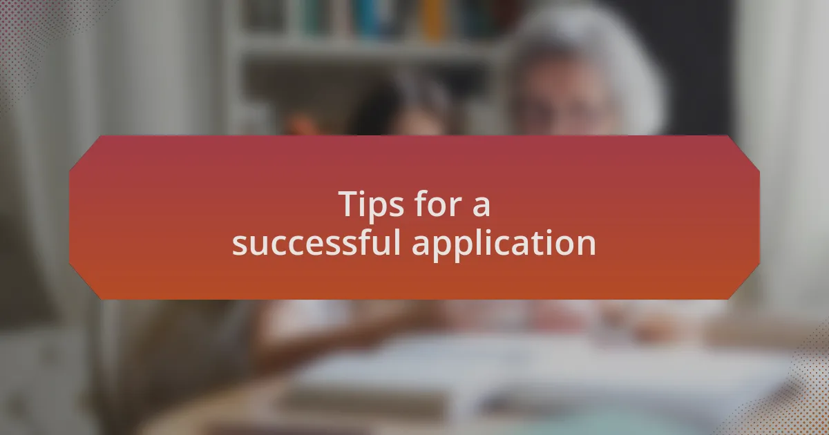 Tips for a successful application