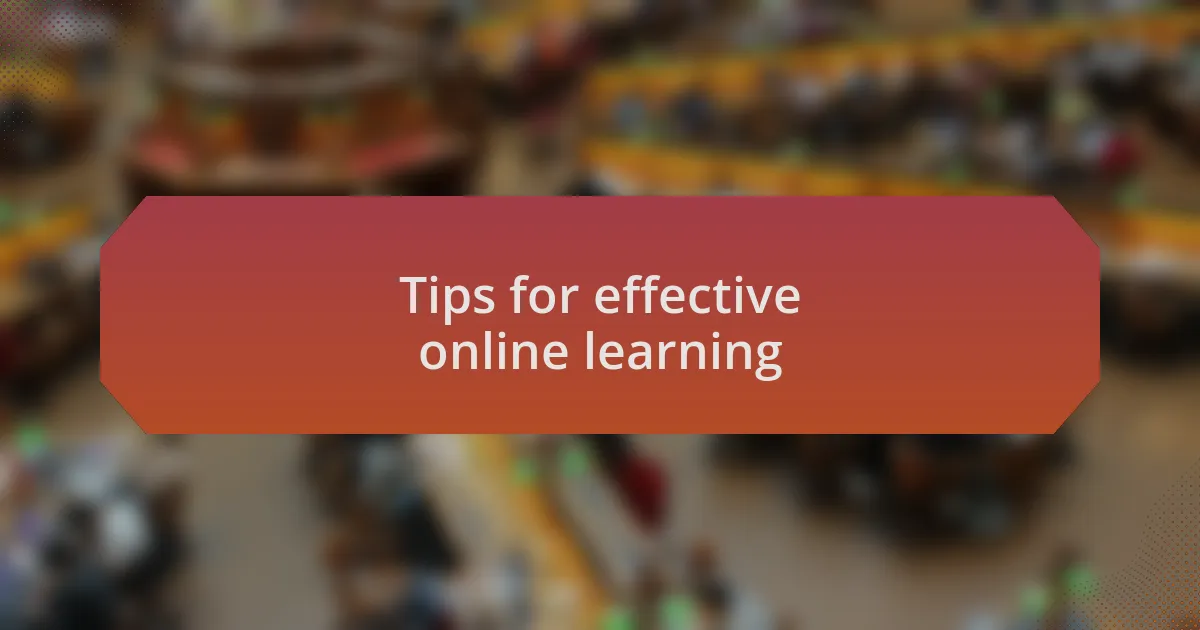 Tips for effective online learning
