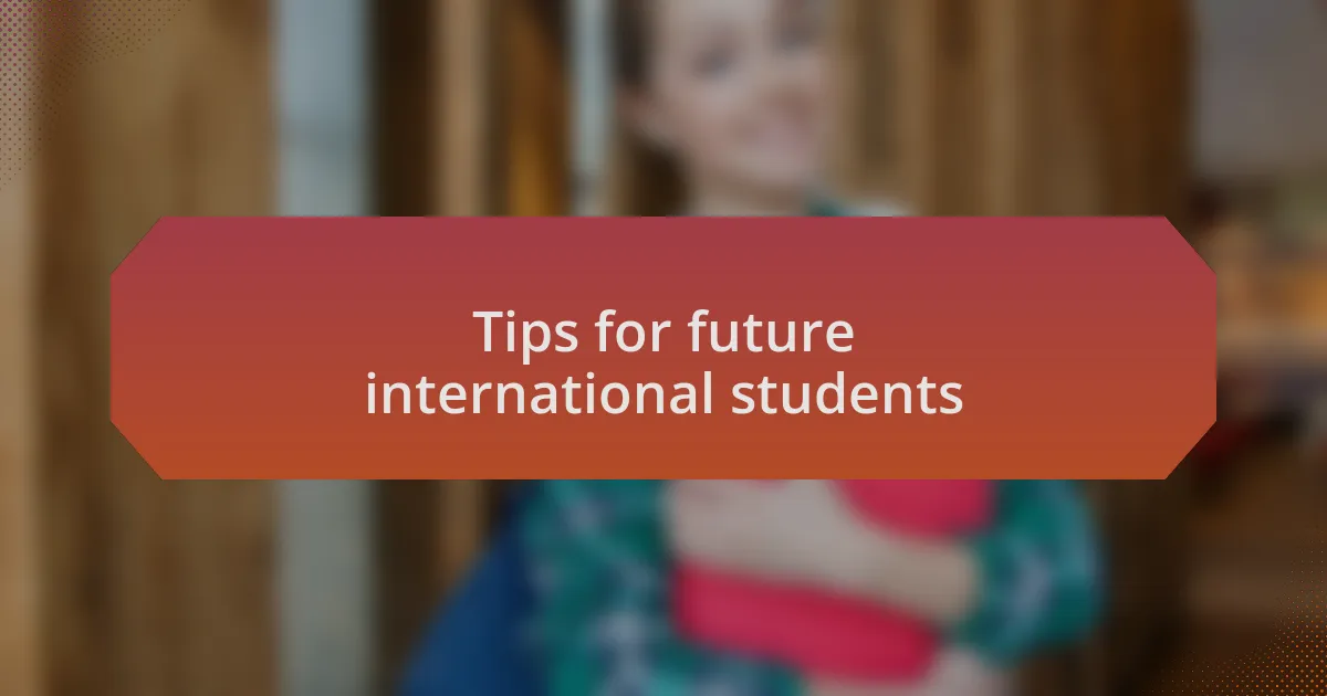 Tips for future international students