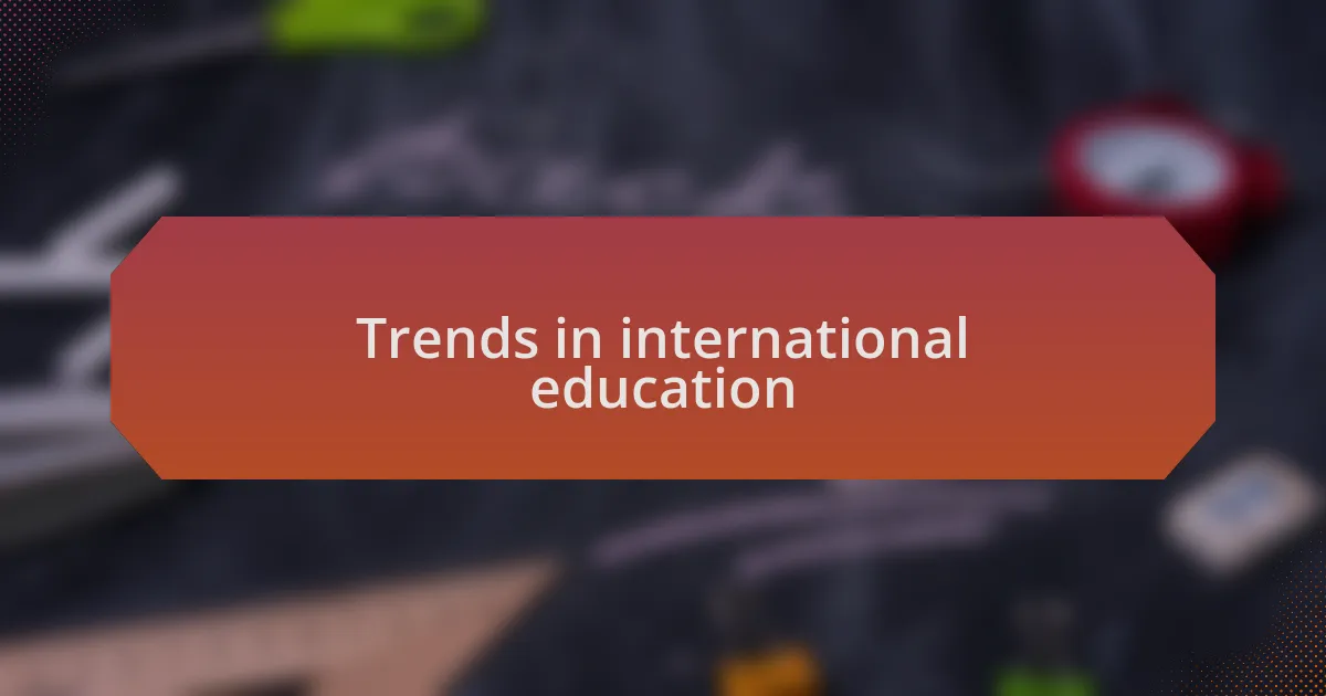 Trends in international education