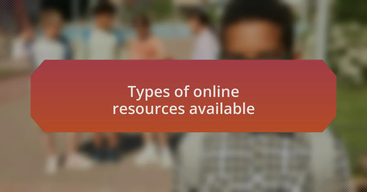 Types of online resources available