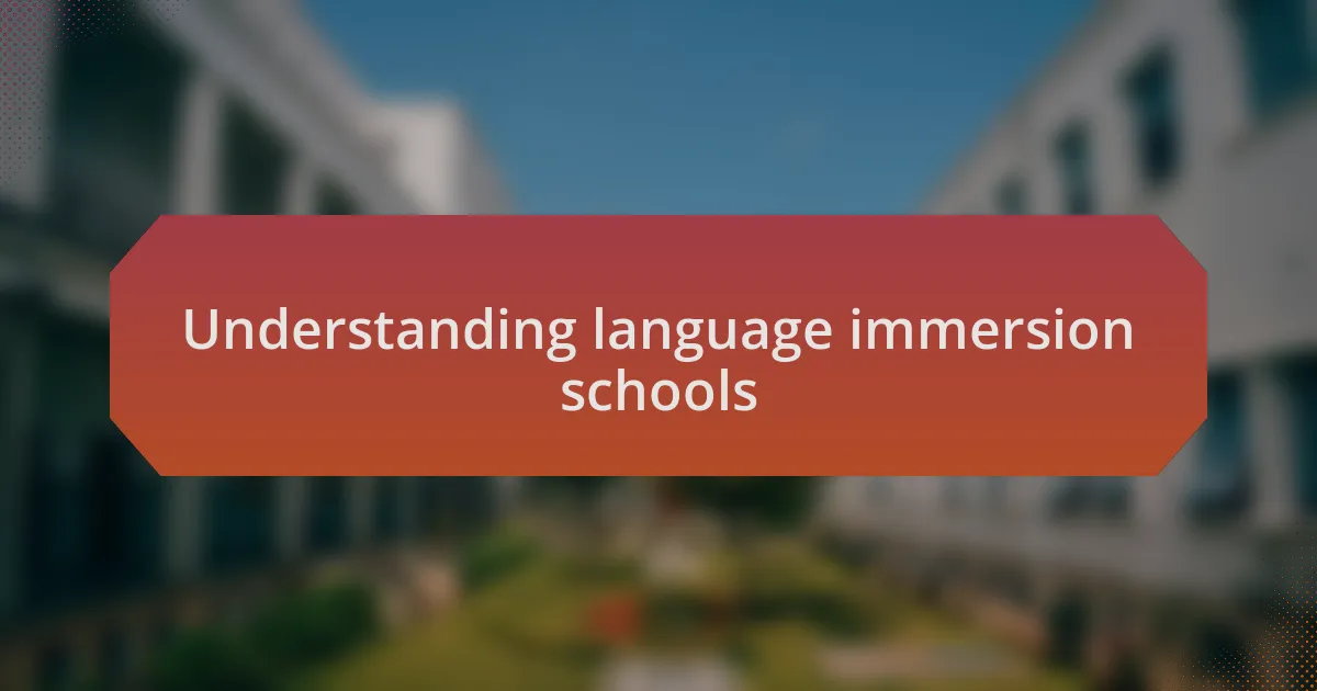 Understanding language immersion schools