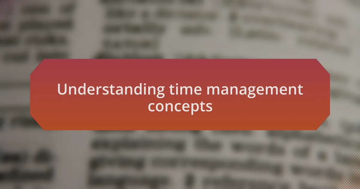 Understanding time management concepts